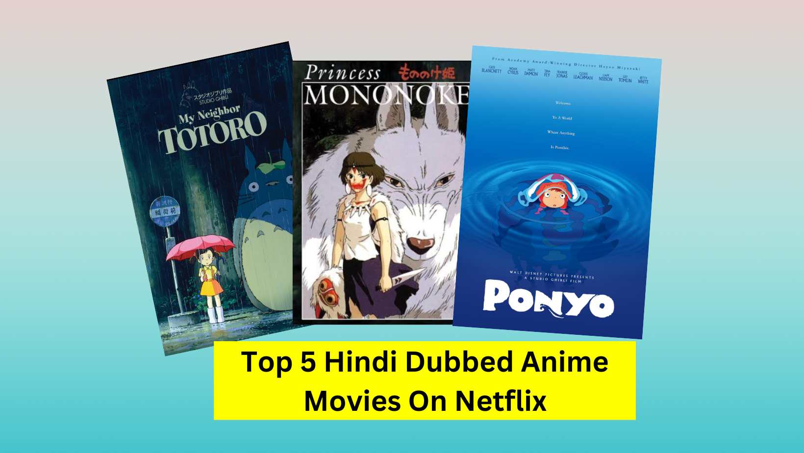 Top 5 Hindi Dubbed Anime Movies On Netflix द ड्रैगन प्रिंस, माई नेबर