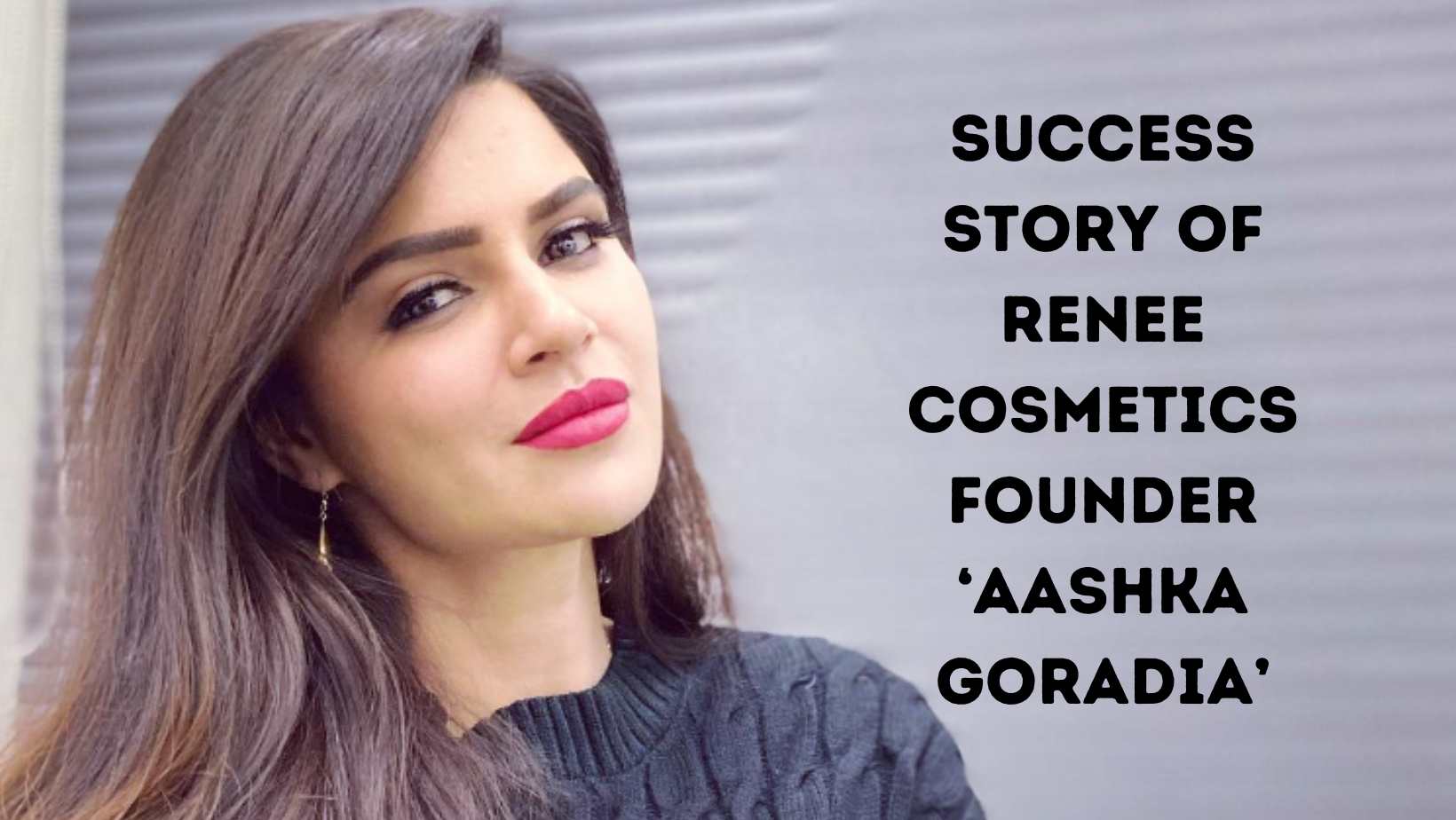 Aashka Goradia Success Story